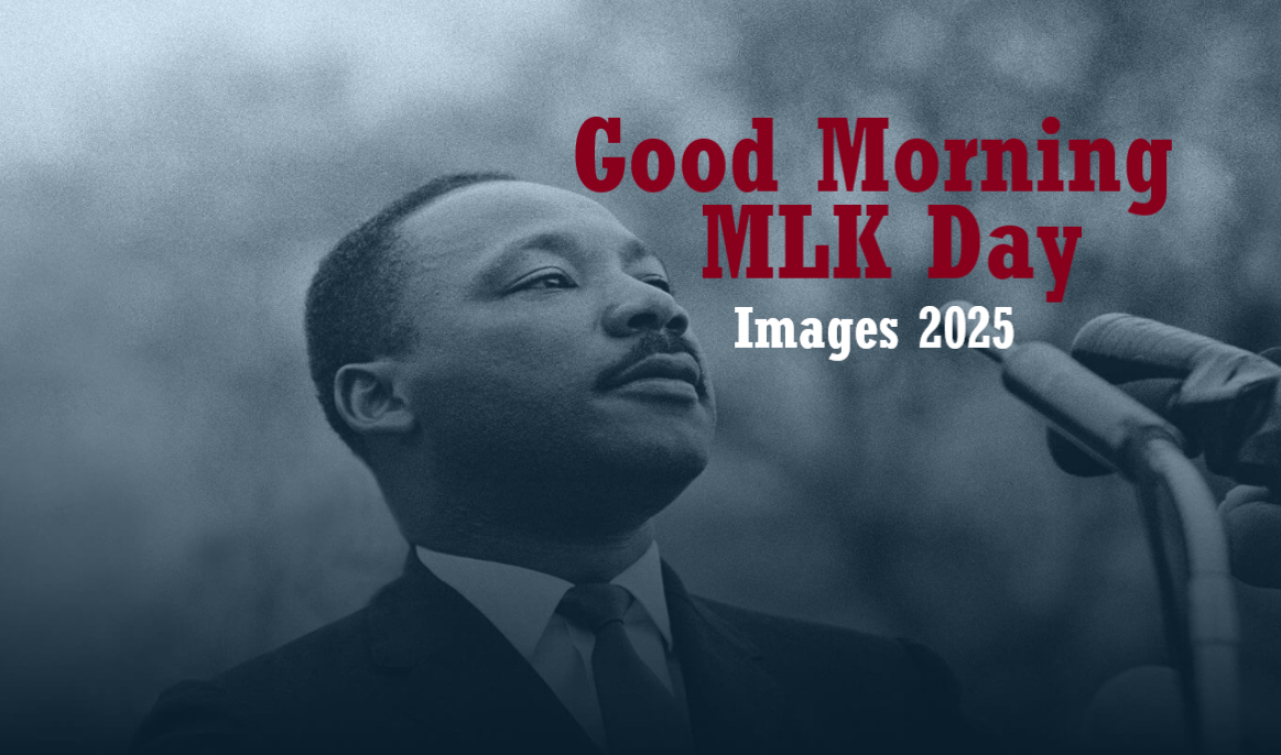 Good Morning MLK Day Images 2025