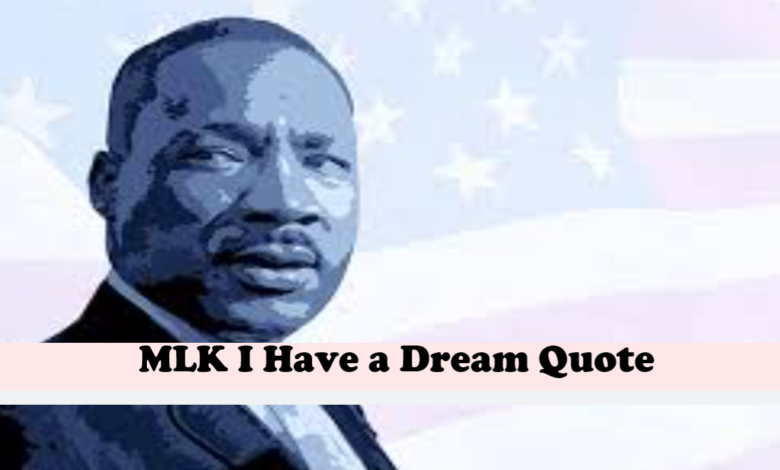 MLK I Have a Dream Quote