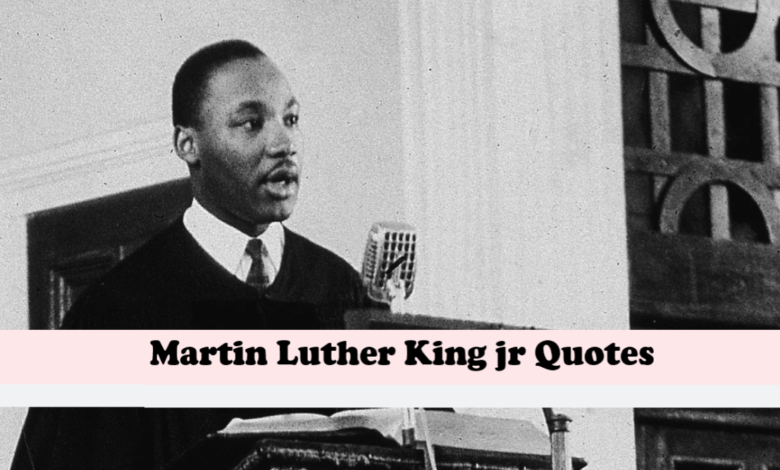 Martin Luther King jr Quotes